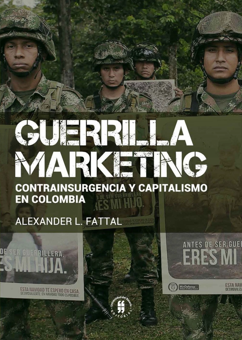 Portada: Guerrilla marketing: contrainsurgencia y capitalismo en Colombia