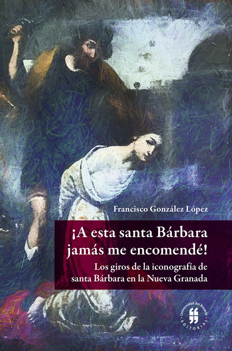 Portada: ¡A esta santa Bárbara jamás me encomendé!
