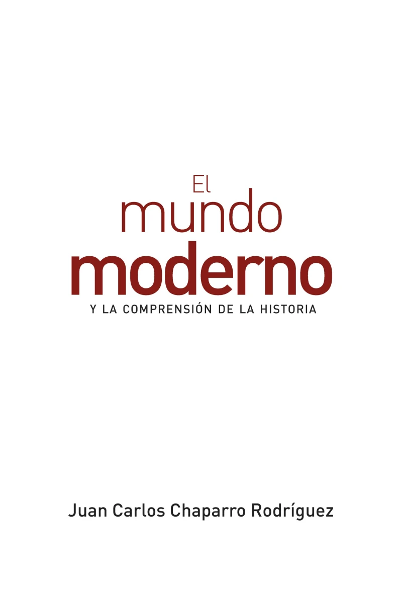 Portada: El mundo moderno y la comprensión de la historia