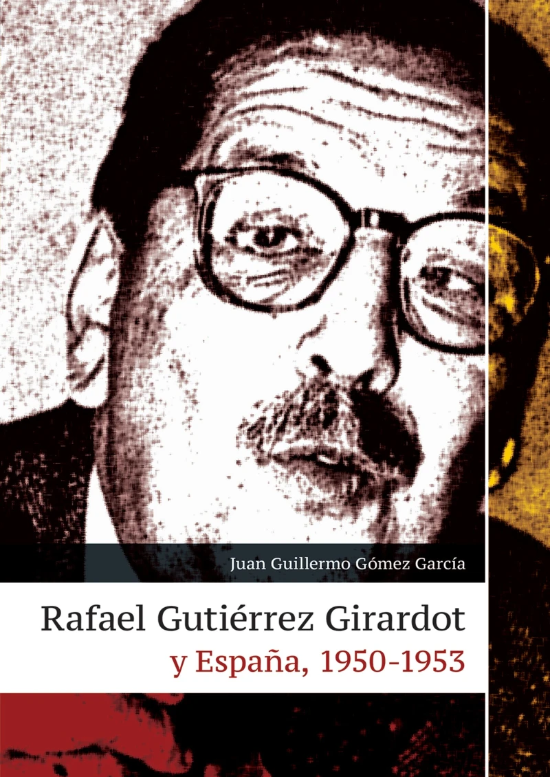 Portada: Rafael Gutiérrez Girardot y España, 1950-1953