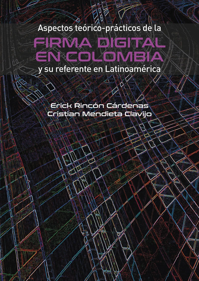 Portada: Aspectos teórico-prácticos de la firma digital en Colombia y su referente en Latinoamérica