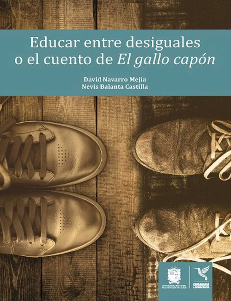 Portada: Educar entre desiguales o el cuento de El gallo capón