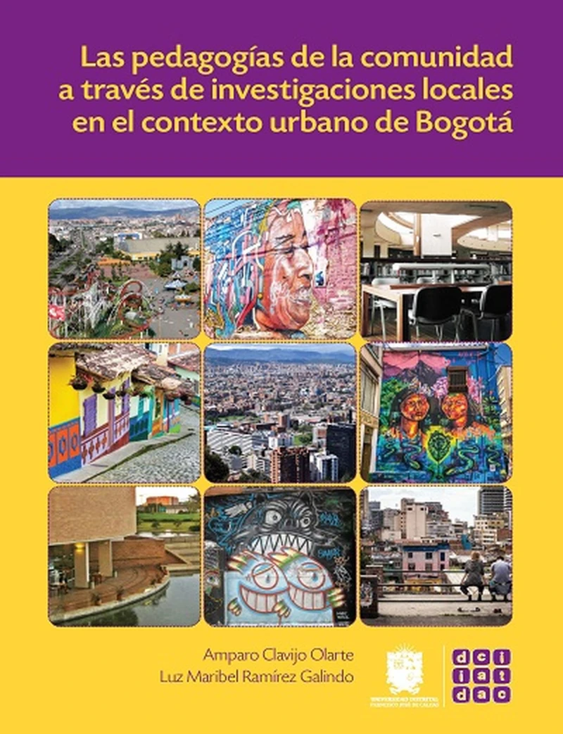 Portada: Las pedagogías de la comunidad a través de investigaciones locales en el contexto urbano de Bogotá