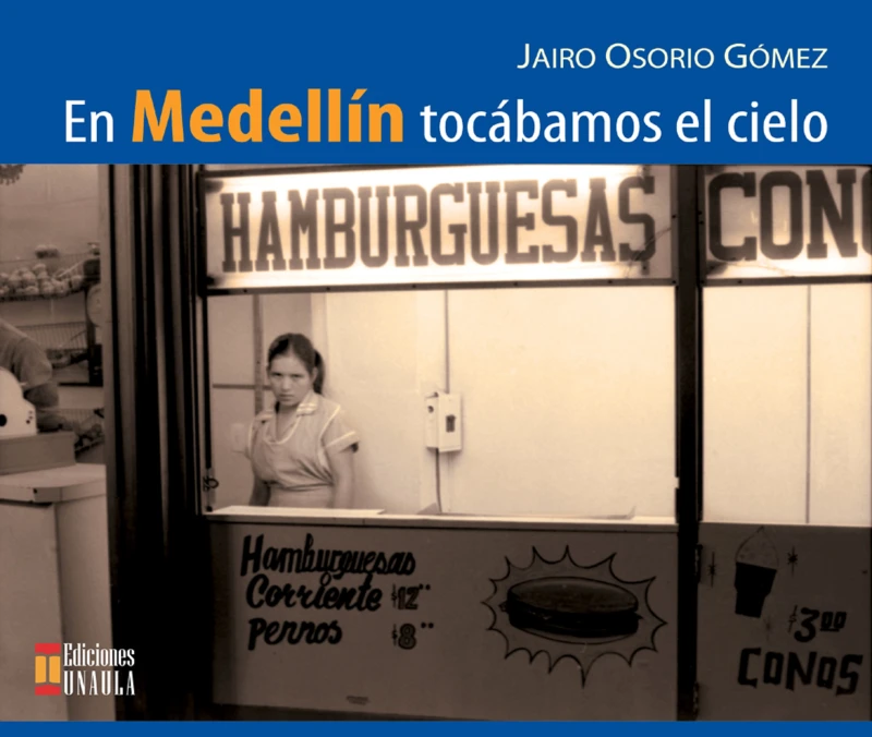Portada: En Medellín tocábamos el cielo