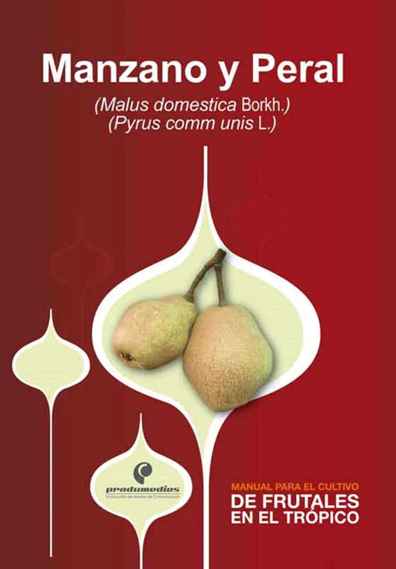Portada: Manual para el cultivo de frutales en el trópico. Manzano y Peral