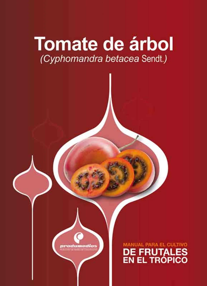 Portada: Manual para el cultivo de frutales en el trópico. Tomate de árbol