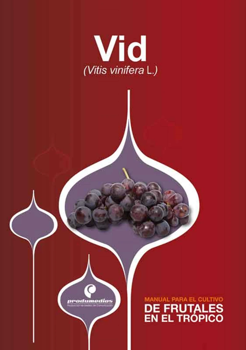 Portada: Manual para el cultivo de frutales en el trópico. Vid