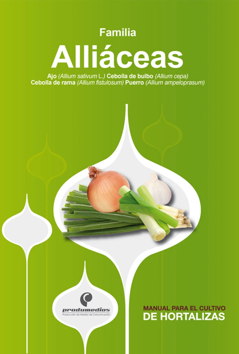 Portada: Manual para el cultivo de hortalizas. Familia Alliáceas