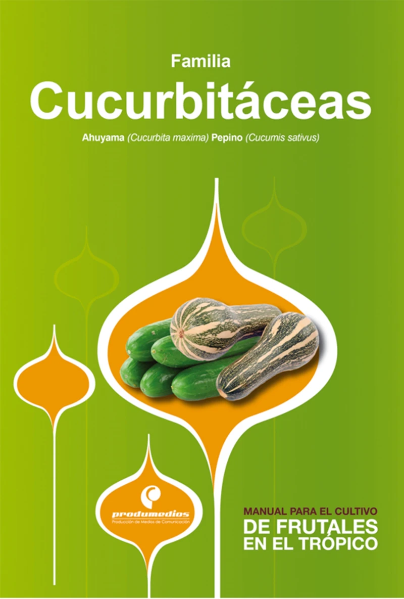 Portada: Manual para el cultivo de hortalizas. Familia Cucurbitáceas