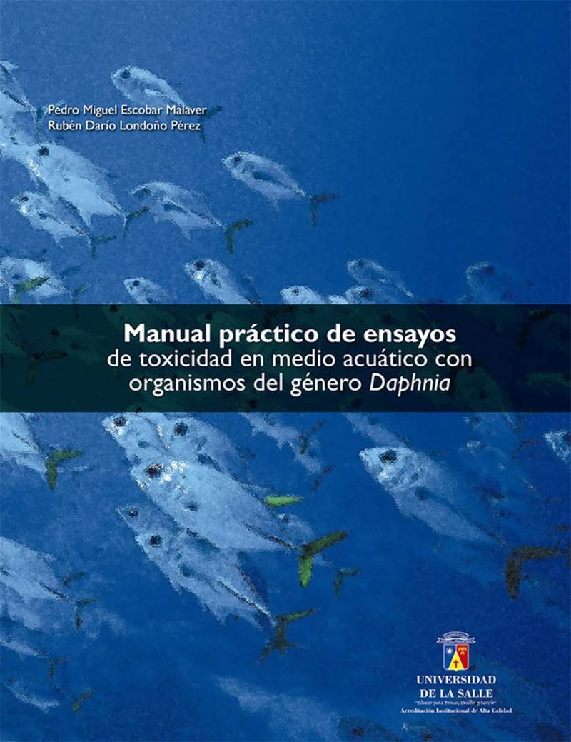 Portada: Manual práctico de ensayos de toxicidad en medio acuático con organismos del género Daphnia