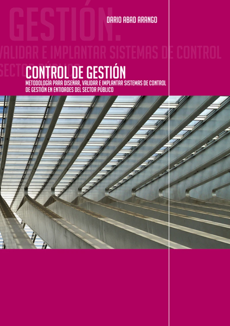 Portada: Control de Gestión. Metodología para diseñar, validar e implantar sistemas de Control de Gestión en entidades del sector público