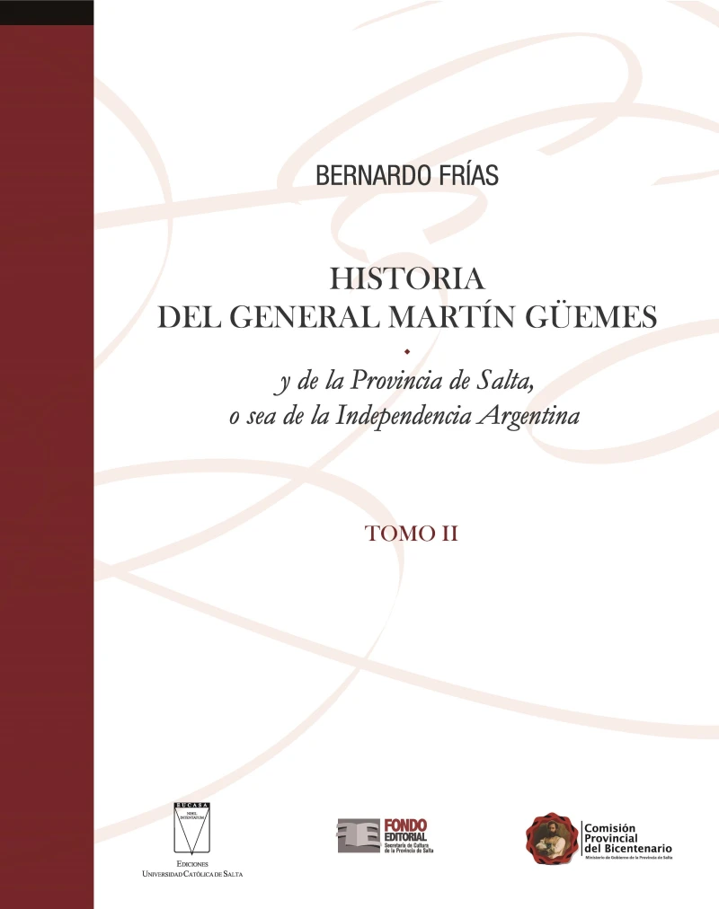 Portada: Historia del General Martín Güemes... Tomo II