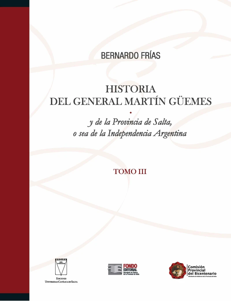 Portada: Historia del General Martín Güemes... Tomo III