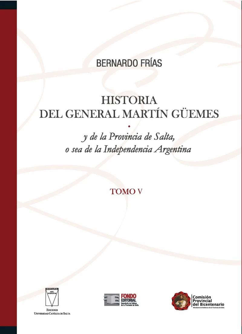 Portada: Historia del General Martín Güemes... Tomo V