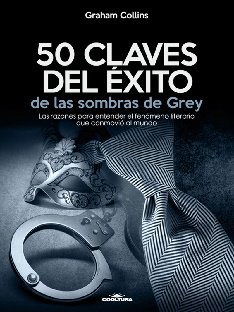 Portada: 50 Claves del éxito de las sombras de Grey
