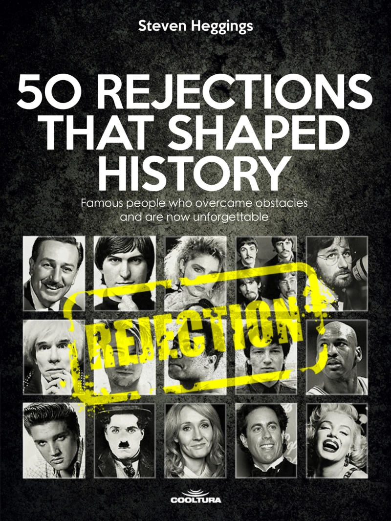 Portada: 50 REJECTIONS THAT SHAPED HISTORY