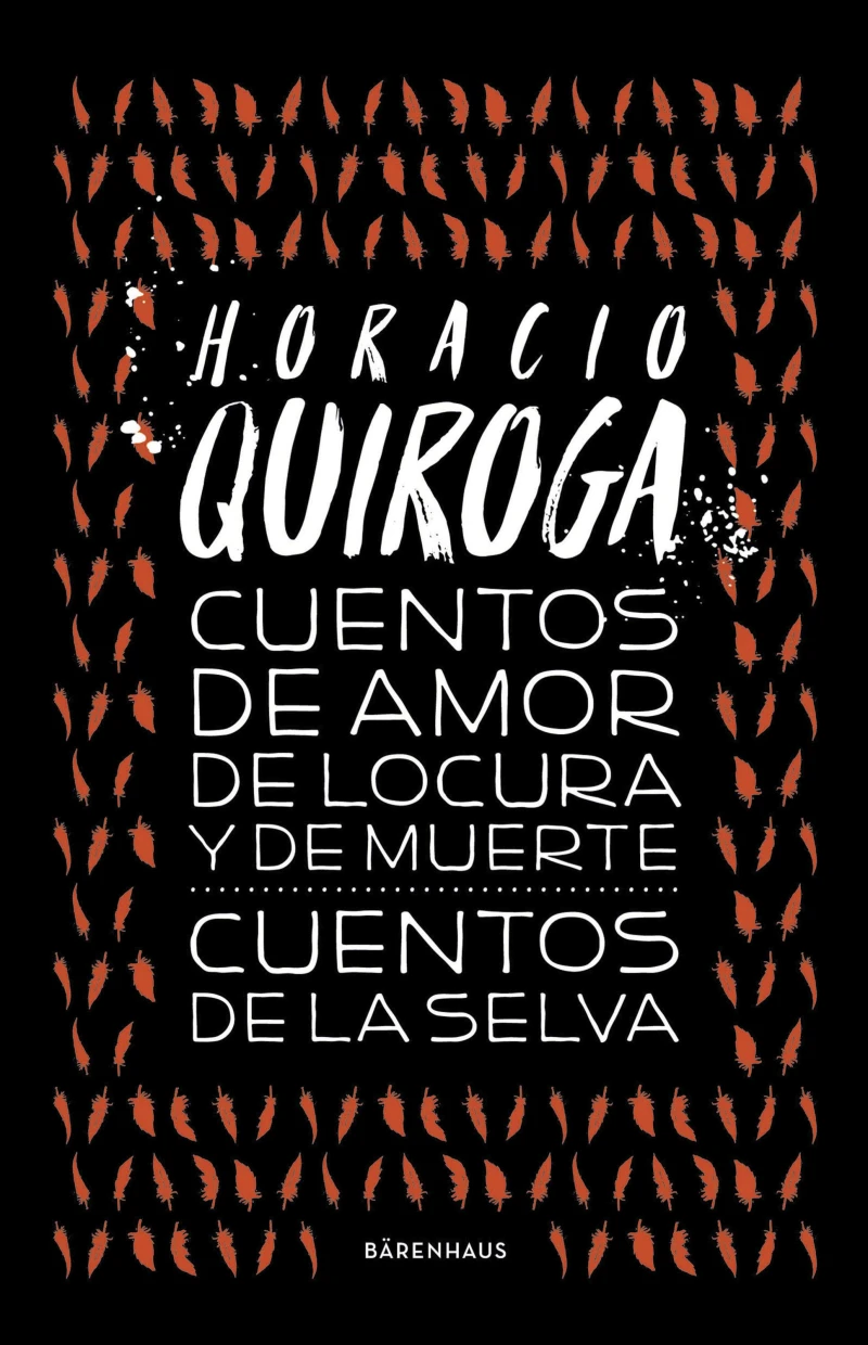 Portada: Cuentos de amor de locura y de muerte / Cuentos de la selva