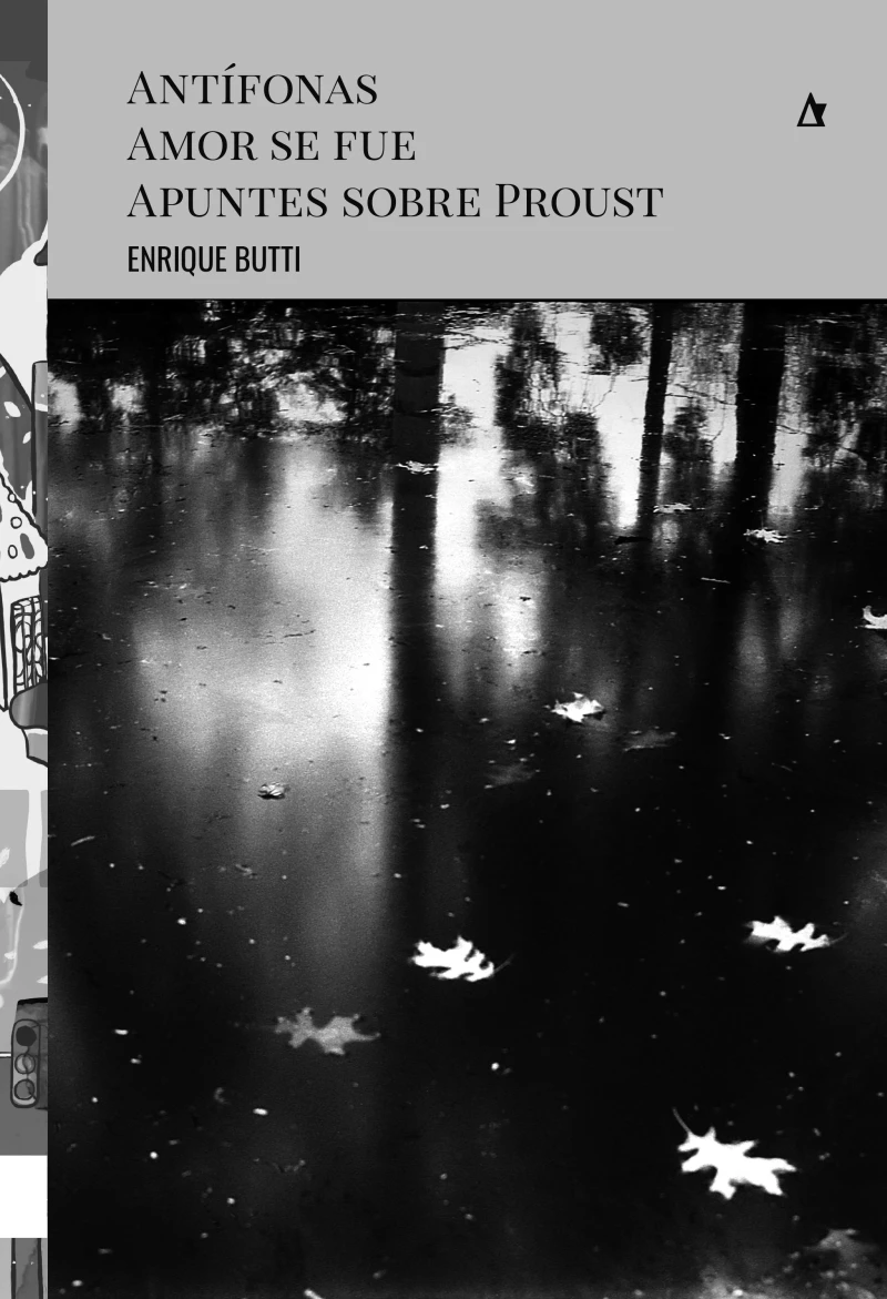 Portada: Antífonas. Amor se fue. Apuntes sobre Proust
