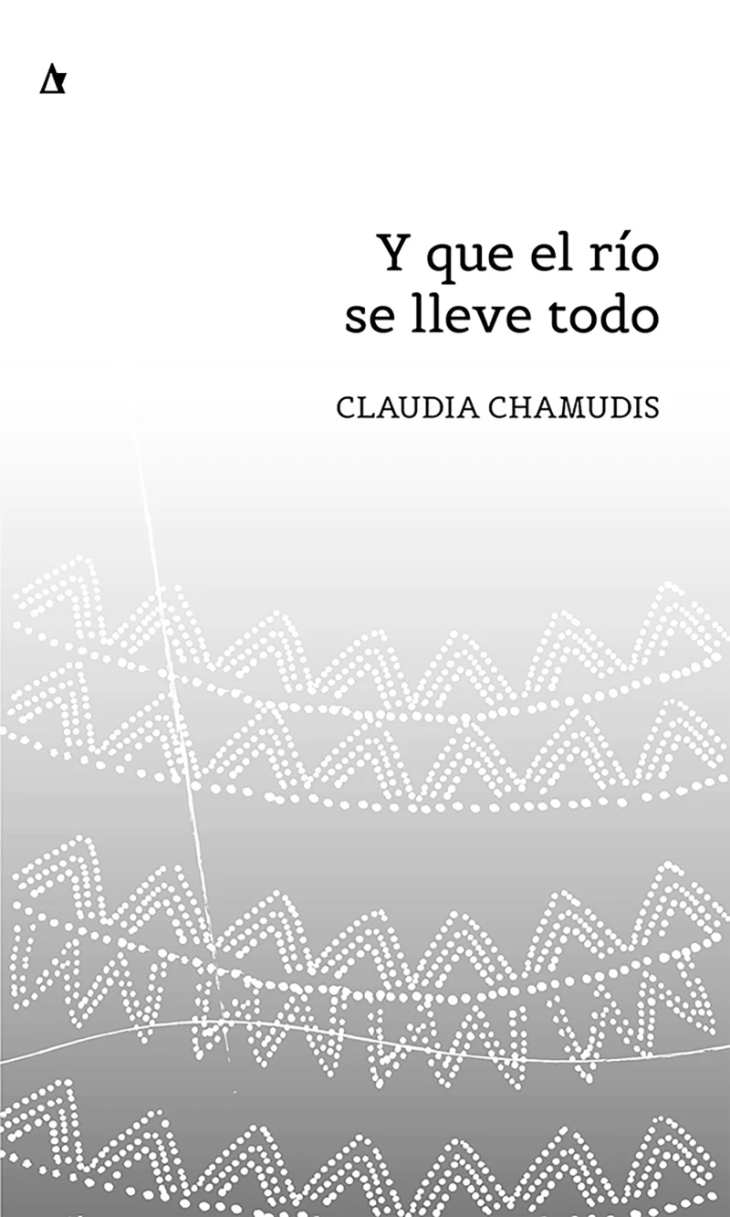 Portada: Y que el río se lleve todo