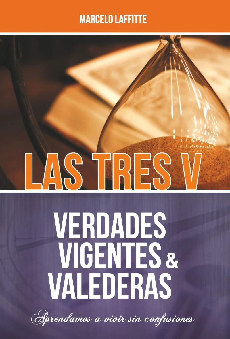 Portada: Las tres V: Verdades Vigentes y Valederas