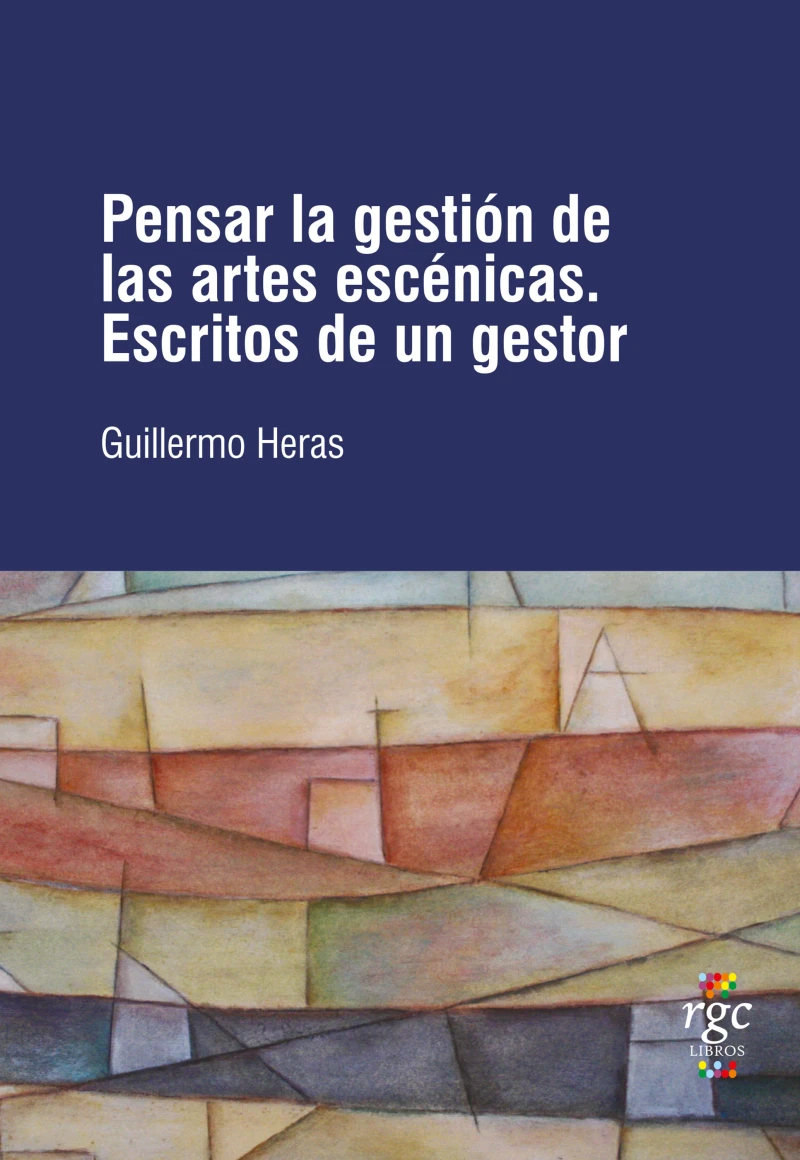 Portada: Pensar la gestión de las artes escénicas