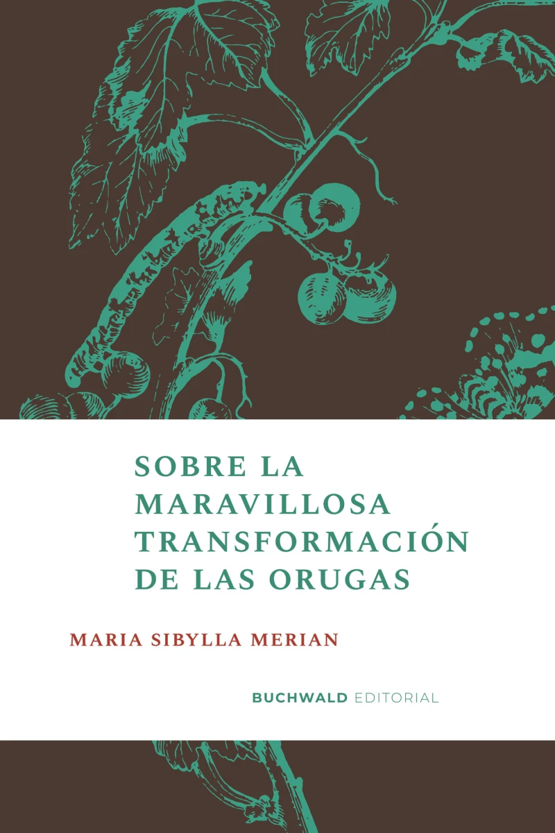 Portada: Sobre la maravillosa transformación de las orugas