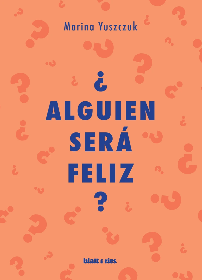 Portada: ¿Alguien será feliz?