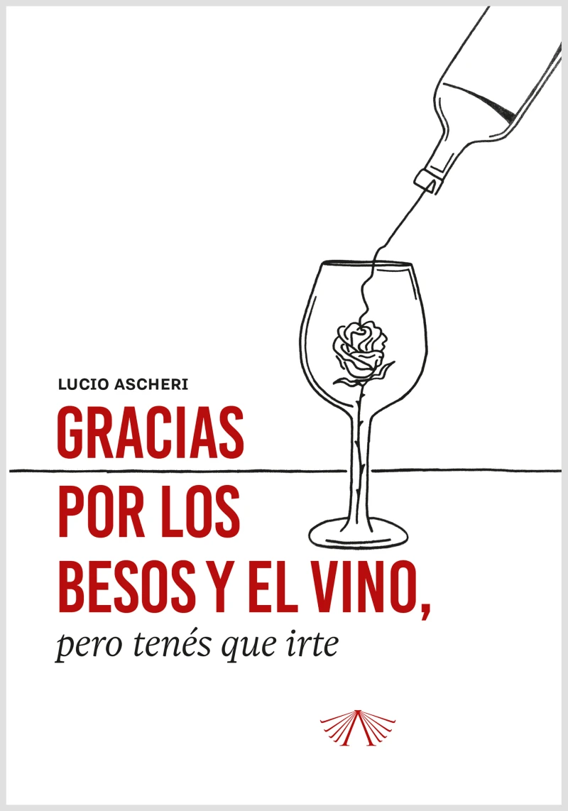 Portada: Gracias por los besos y el vino pero tenés que irte