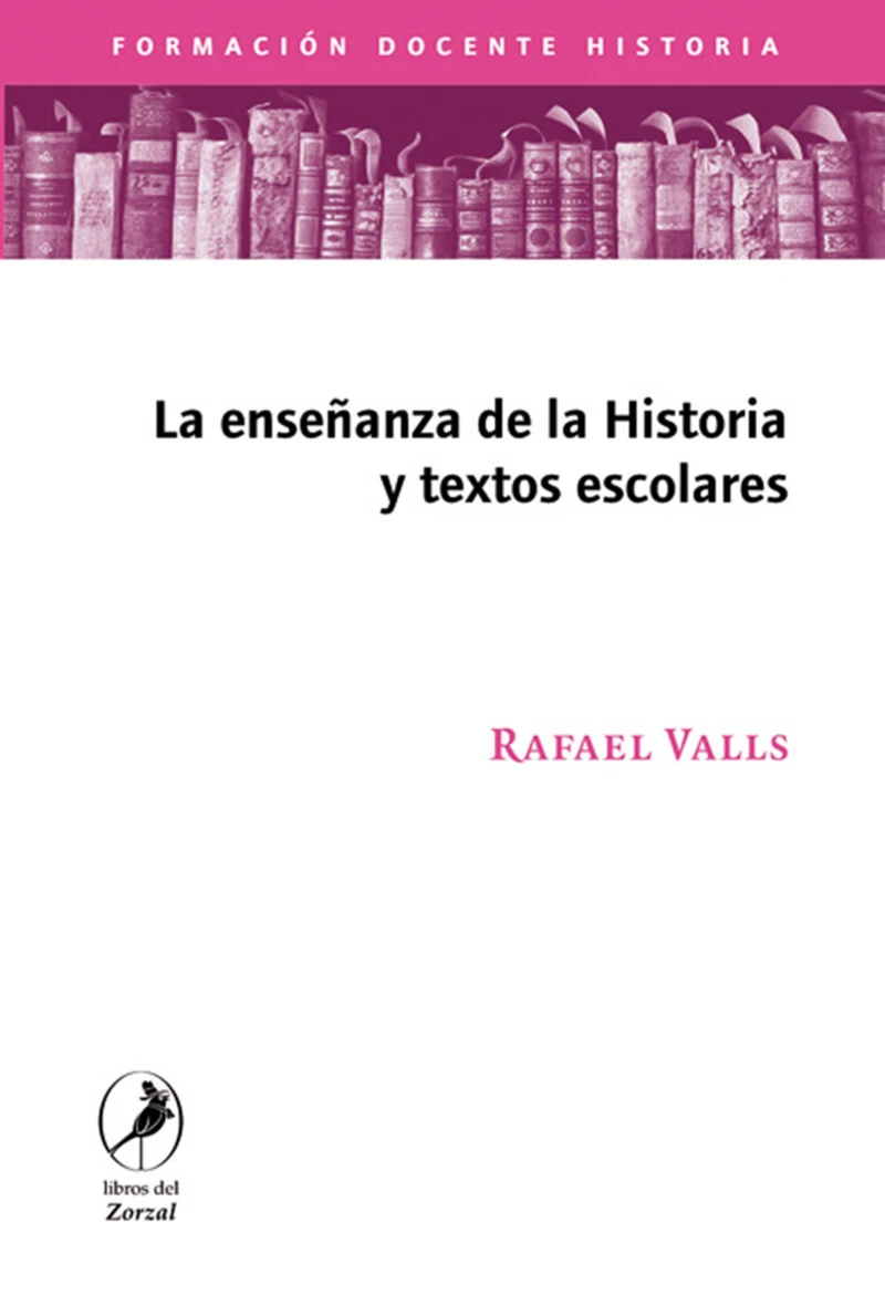 Portada: La enseñanza de la historia y los textos escolares