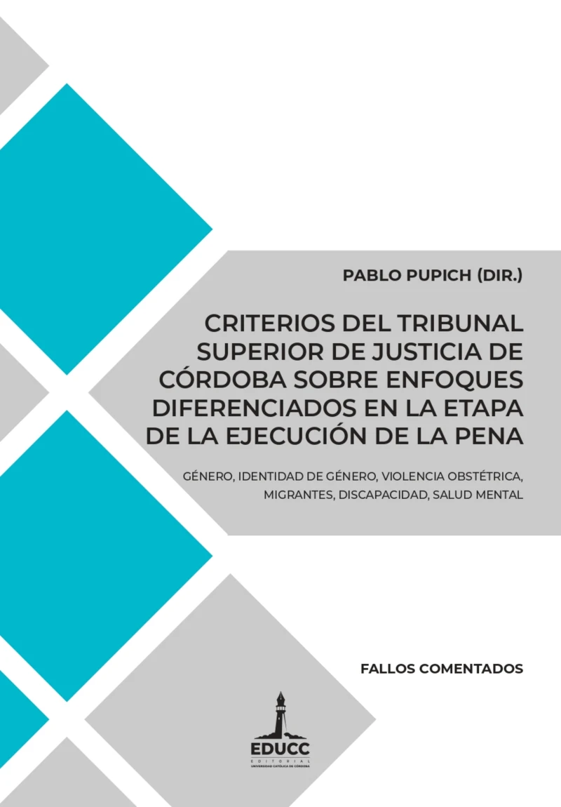Portada: Criterios del Tribunal Superior de Justicia de Córdoba sobre enfoques diferenciados en la etapa de la ejecución de la pena