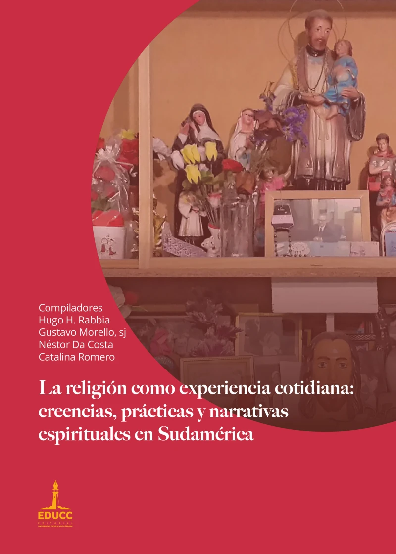Portada: La religión como experiencia cotidiana: creencias, prácticas y narrativas espirituales en Sudamérica