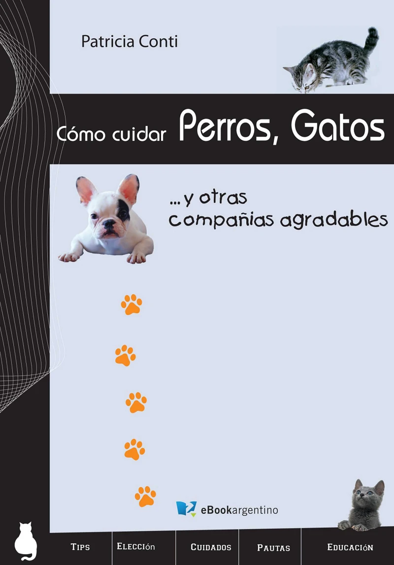 Portada: Cómo cuidar perros, gatos y otras compañías agradables