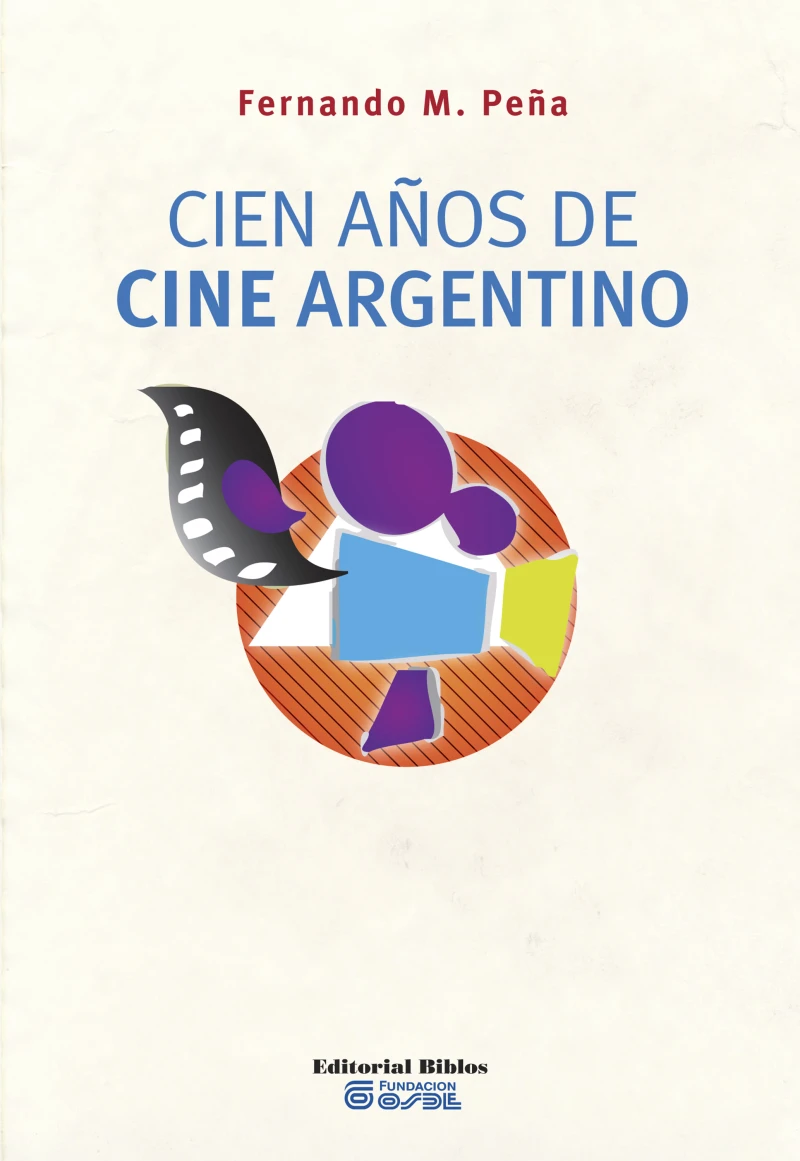 Portada: Cien años de cine argentino