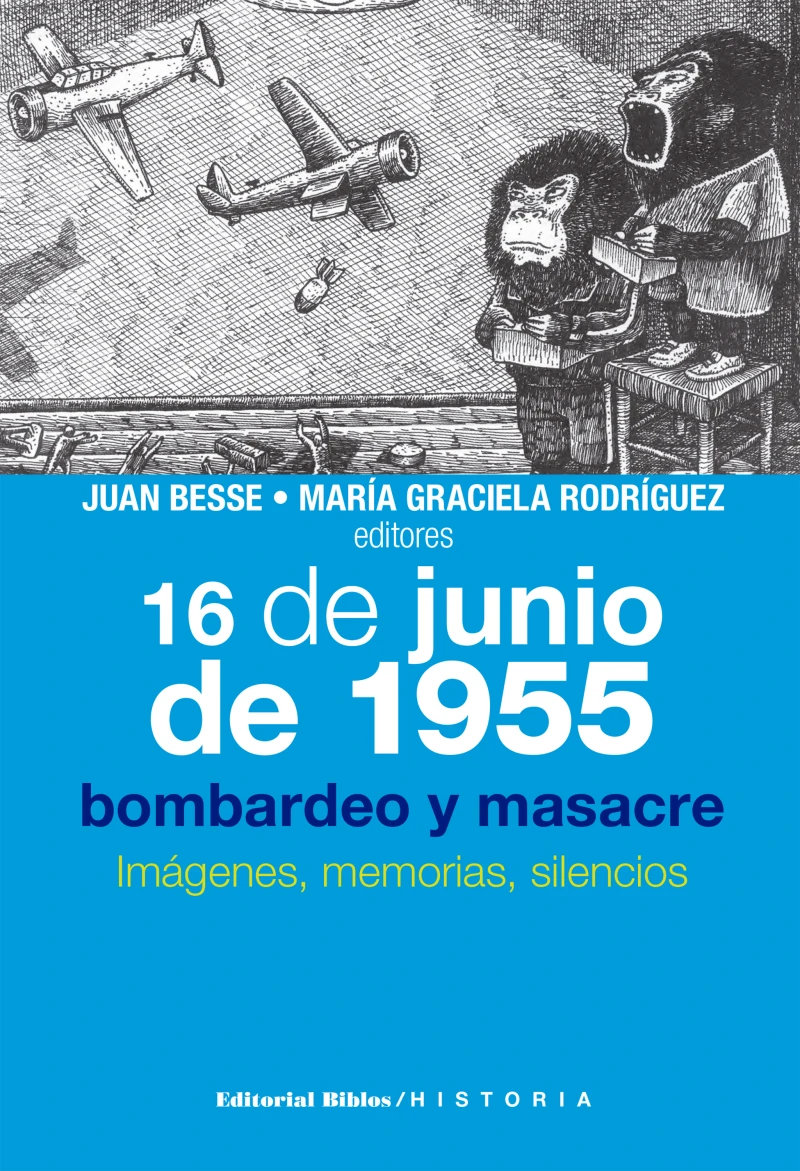 Portada: 16 de junio de 1955: bombardeo y masacre