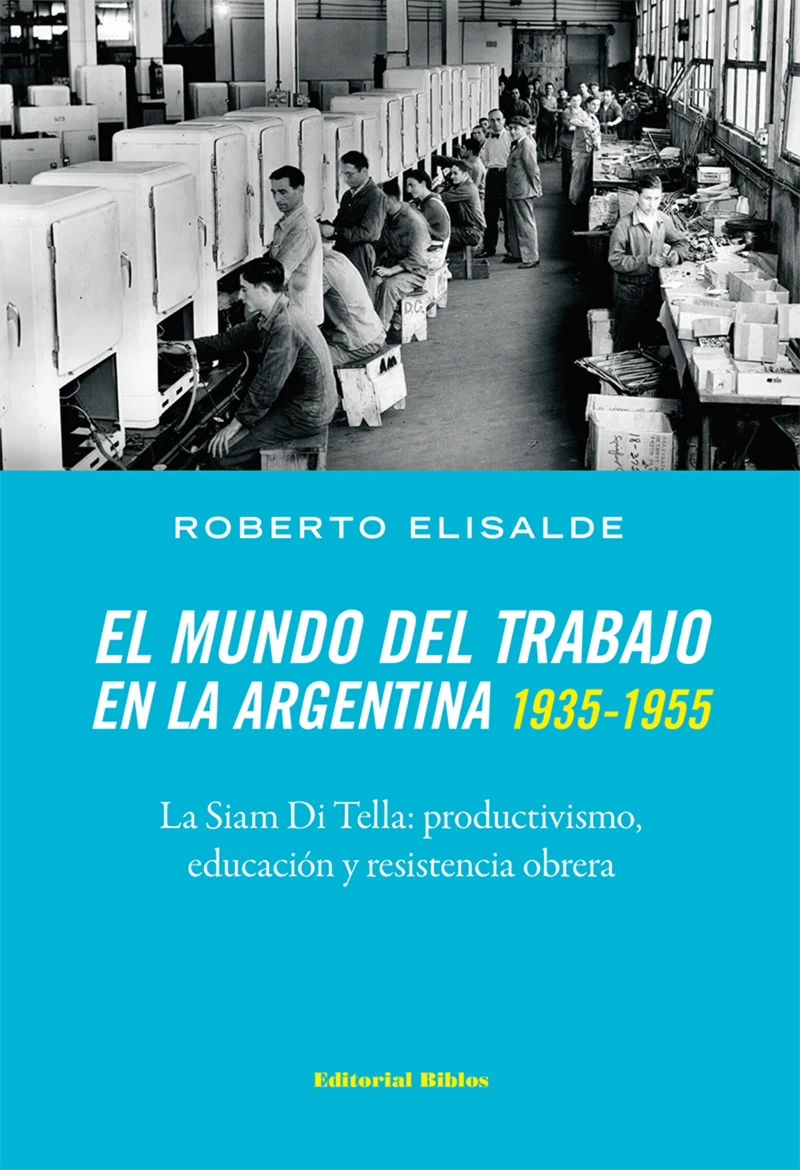 Portada: El mundo del trabajo en la Argentina 1935-1955