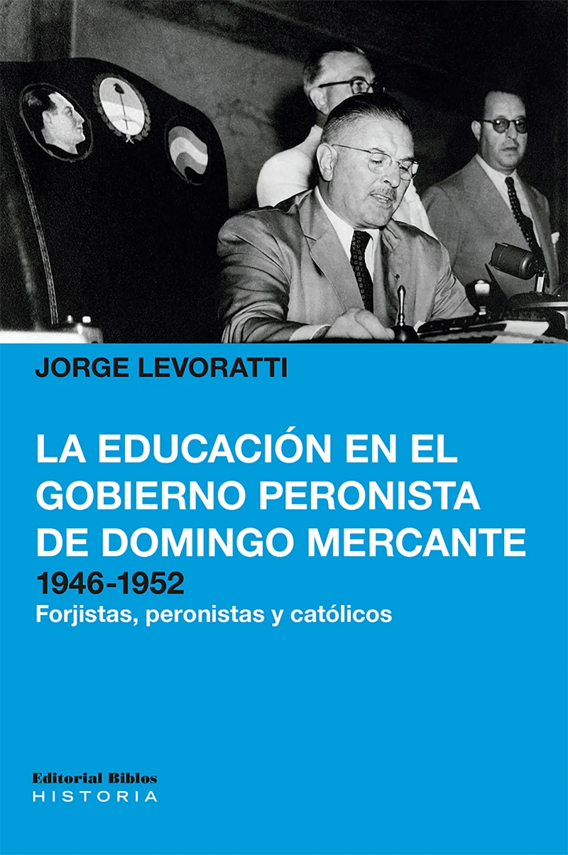 Portada: La educación en el gobierno peronista de Domingo Mercante, 1946-1952