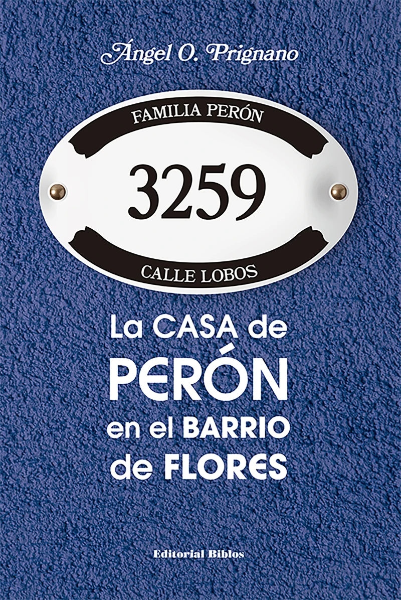 Portada: La casa de Perón en el barrio de Flores