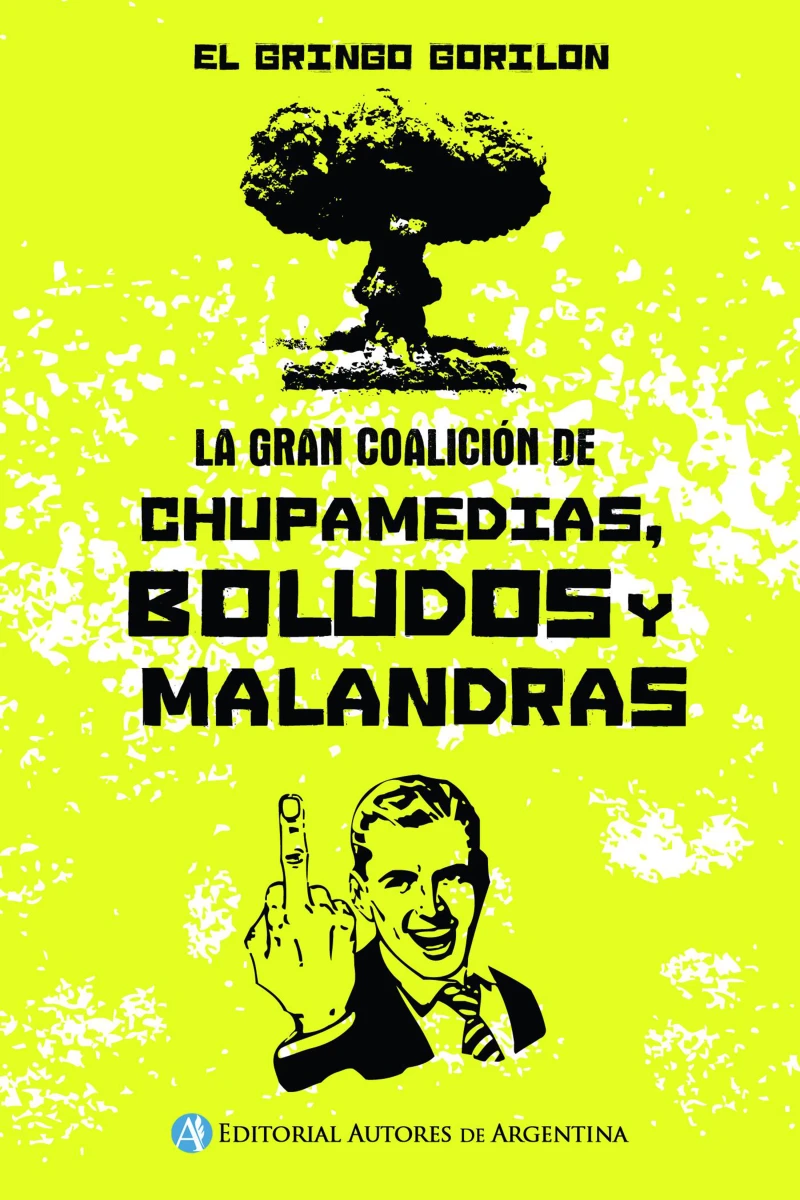 Portada: La gran coalición de chupamedias, boludos y malandras