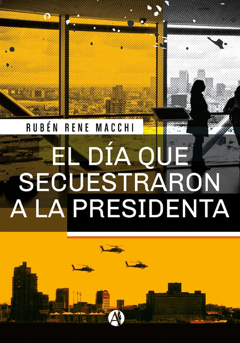 Portada: El día que secuestraron a la presidenta