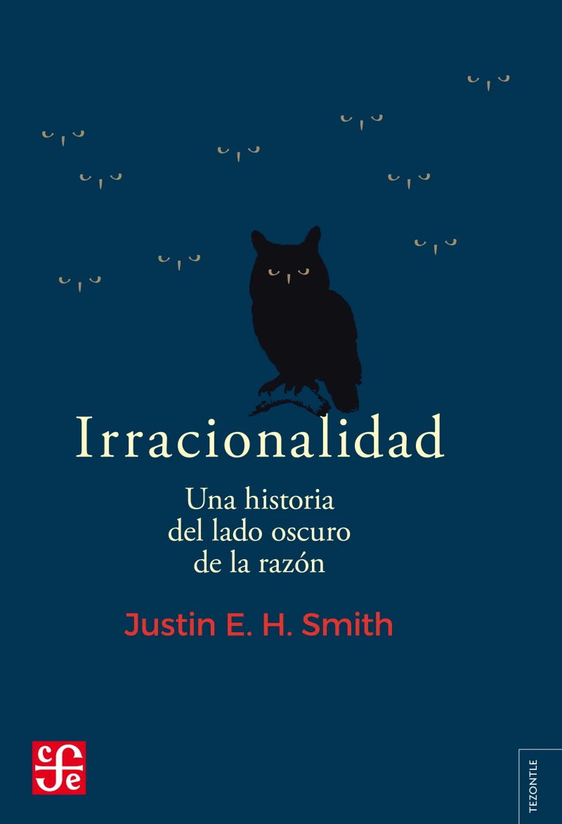 Portada: Irracionalidad. Una historia del lado oscuro de la razón