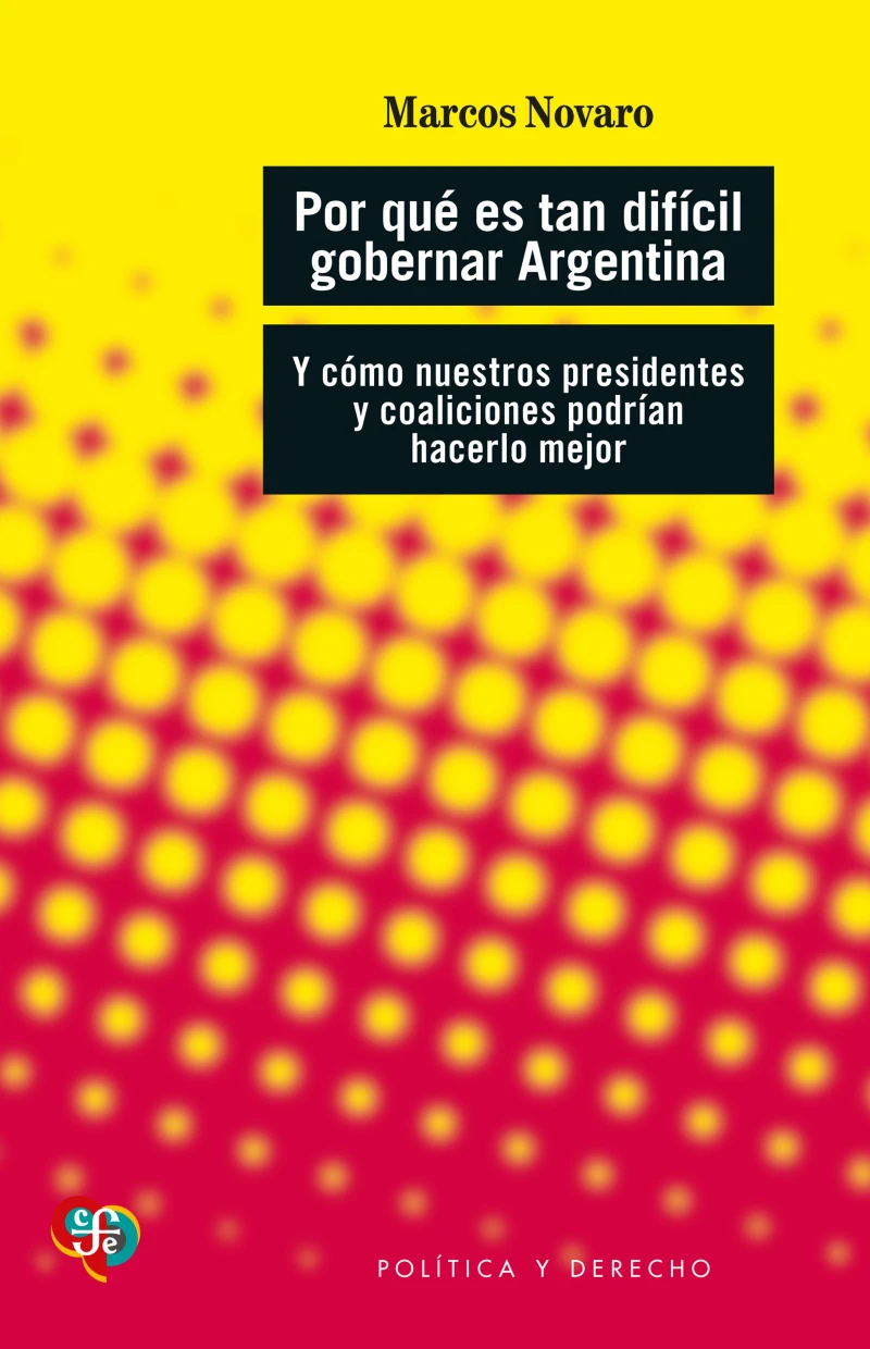 Portada: Por qué es tan difícil gobernar Argentina
