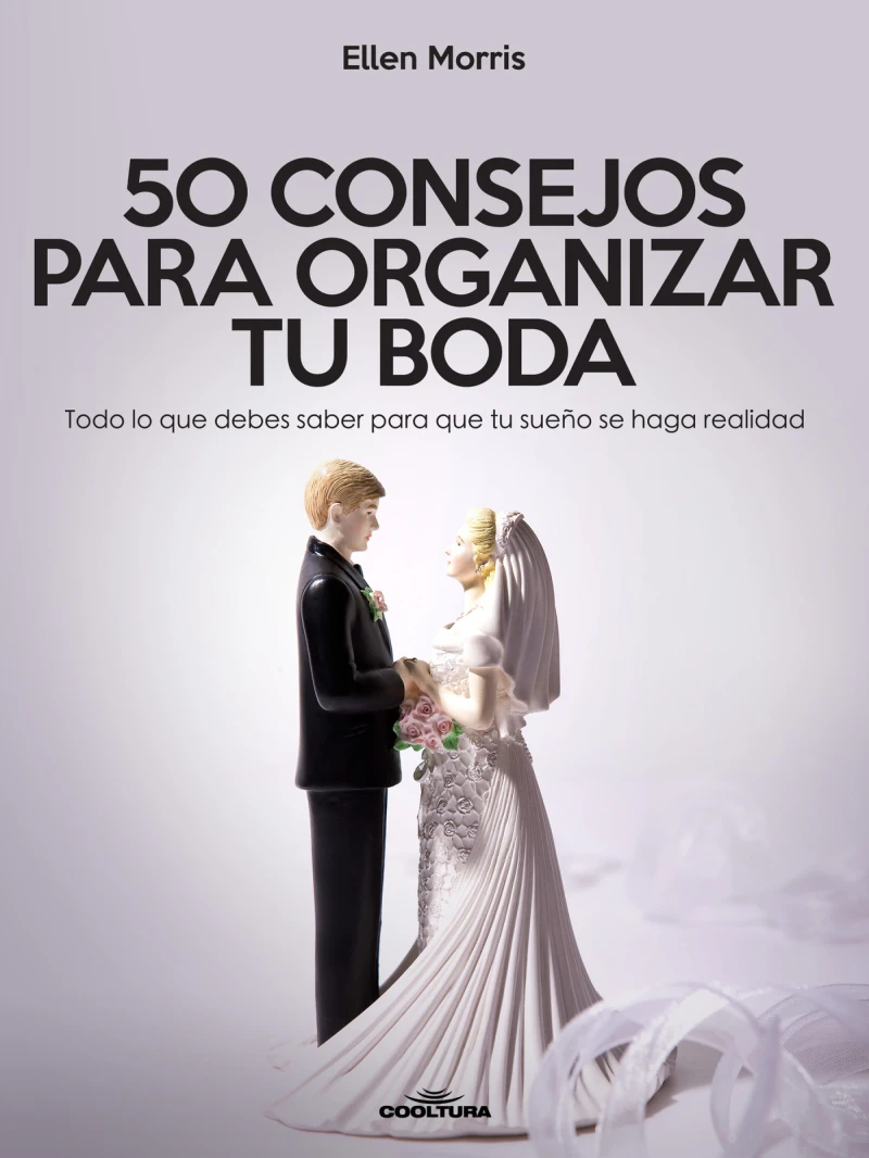 Portada: 50 Consejos para Organizar tu Boda