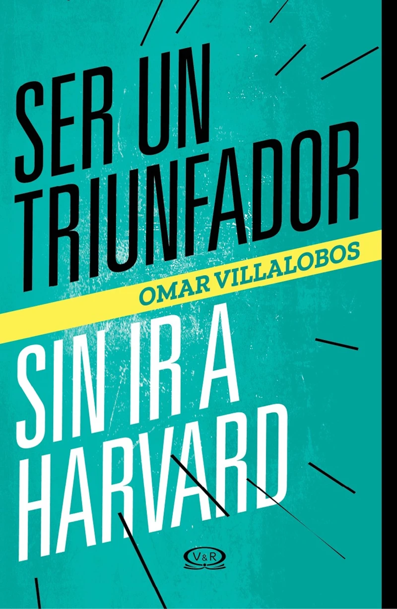 Portada: Ser un triunfador sin ir a Harvard