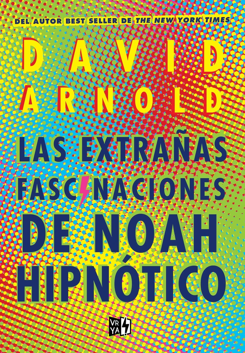 Portada: Las extrañas fascinaciones de Noah Hipnótico