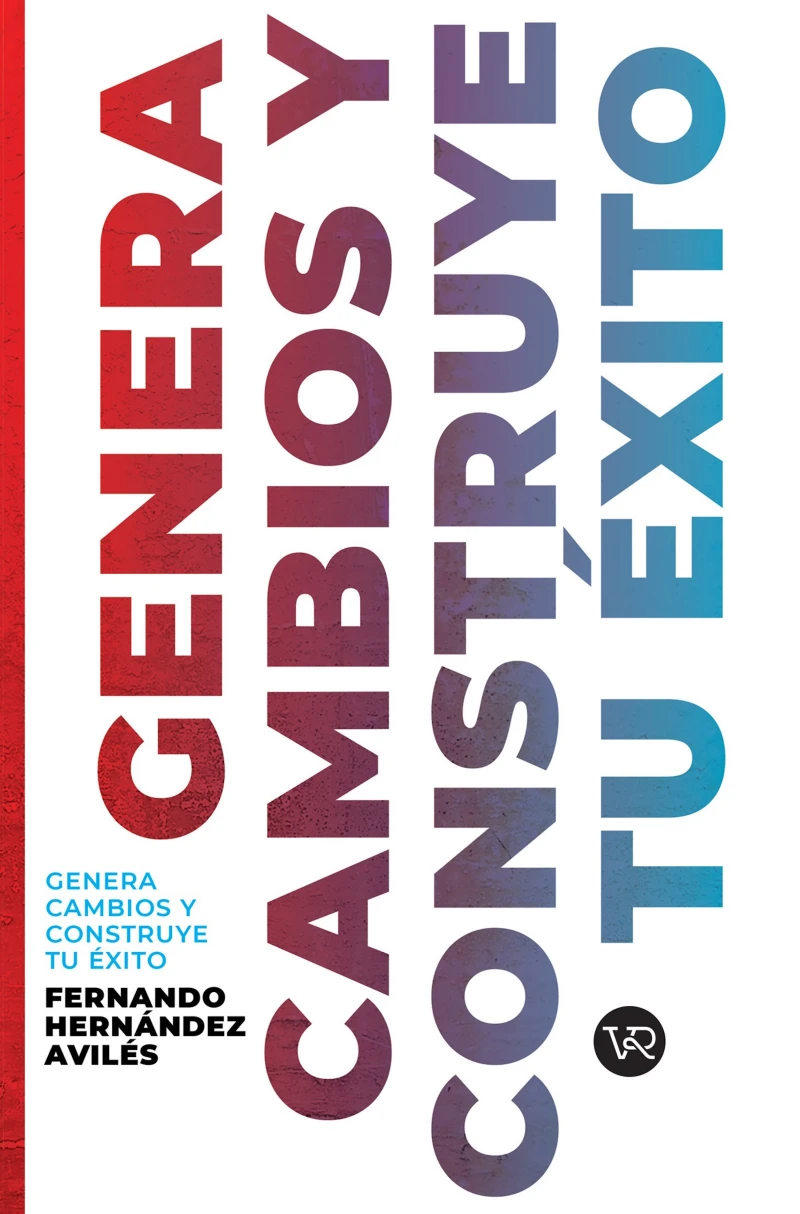 Portada: Genera cambios y construye tu éxito