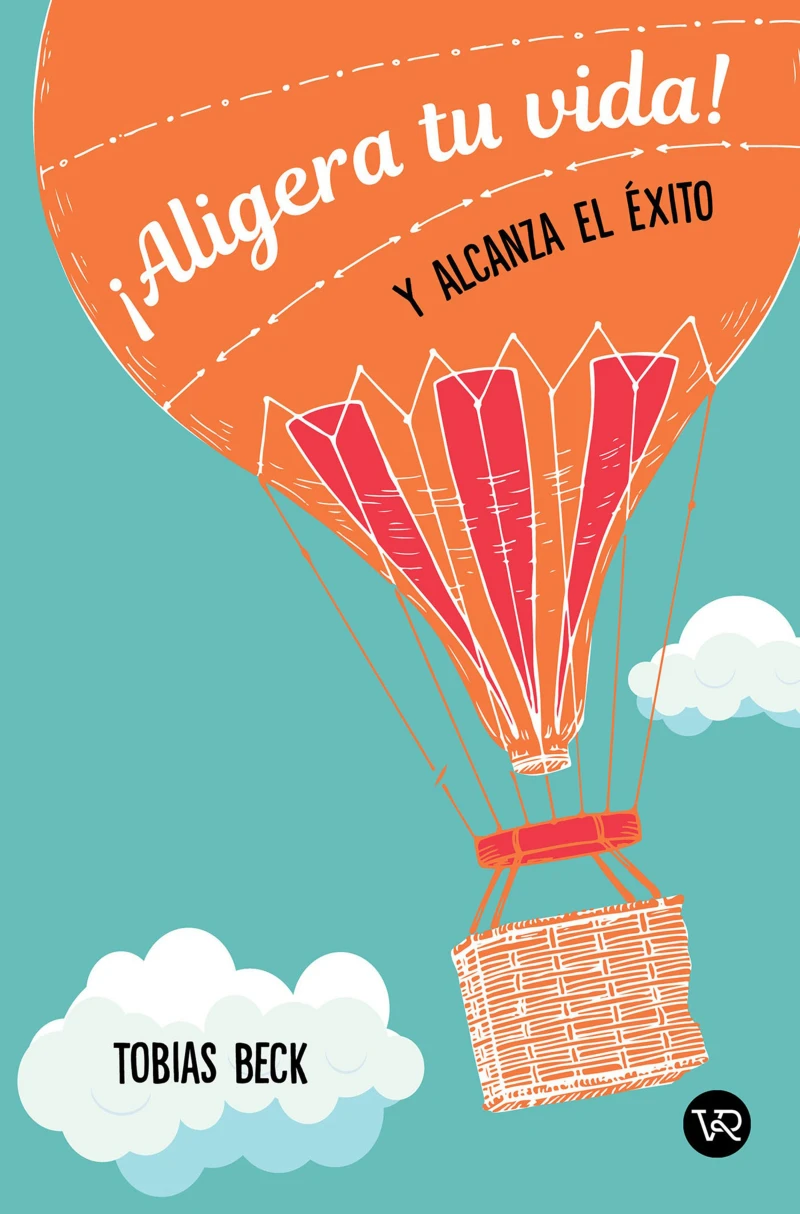 Portada: ¡Aligera tu vida! Y alcanza el éxito