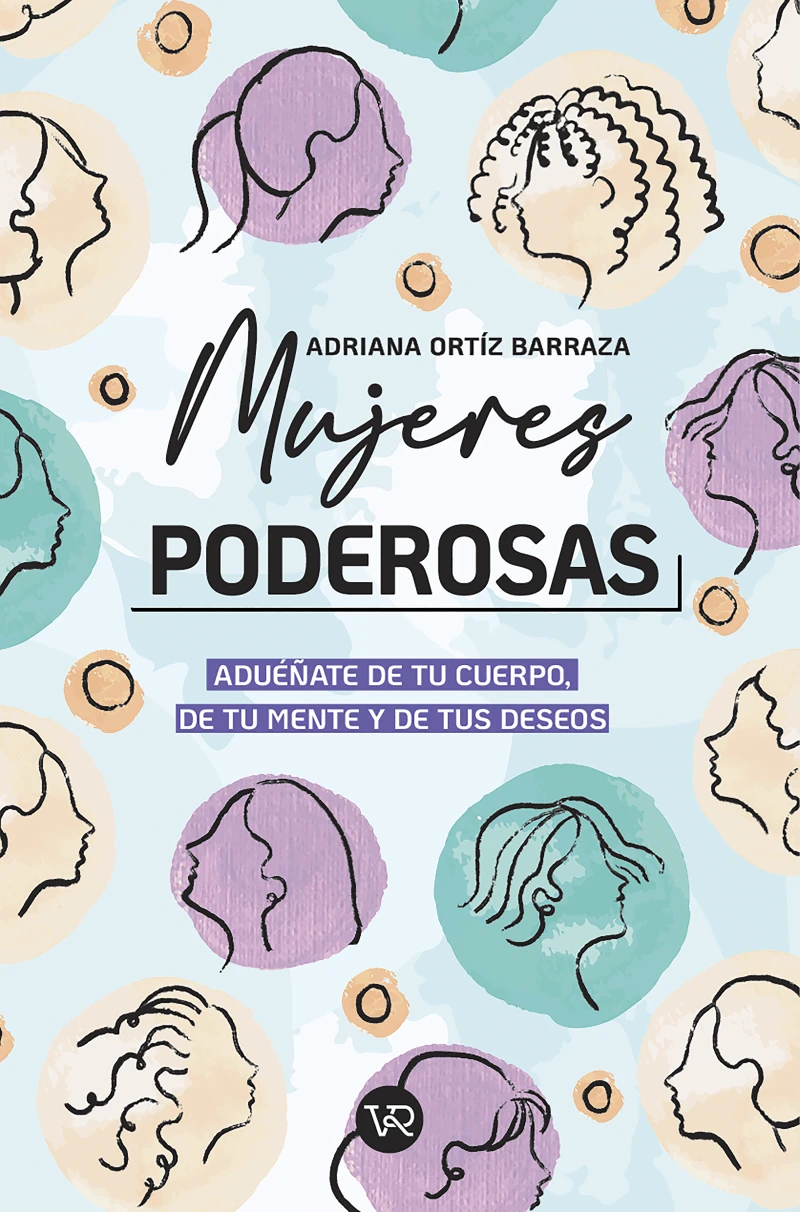 Portada: Mujeres poderosas: aduéñate de tu cuerpo, de tu mente y de tus deseos