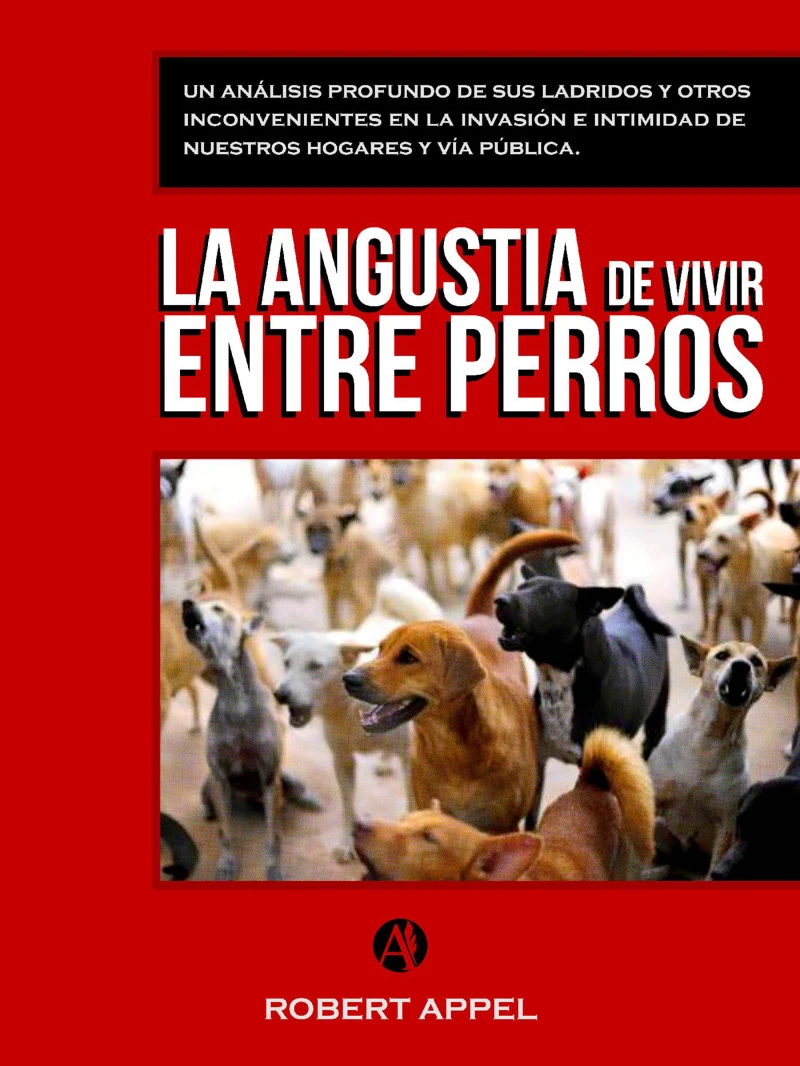 Portada: La angustia de vivir entre perros