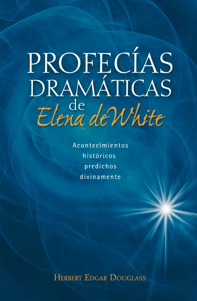Portada: Profecías dramáticas de Elena de White