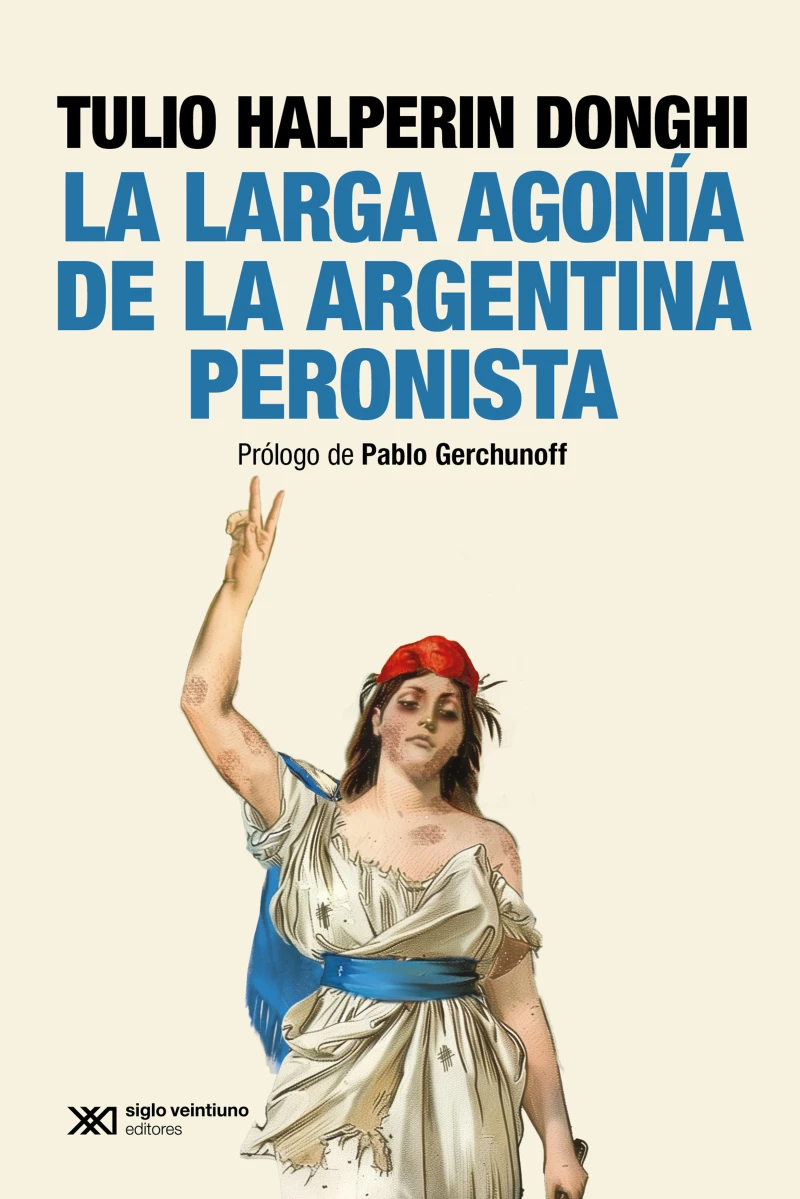 Portada: La larga agonía de la Argentina peronista